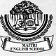 Maitri English School